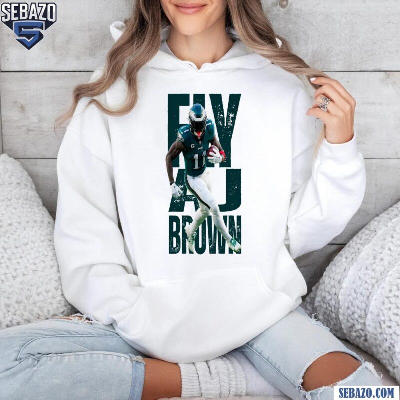 Fly A J Brown Philadelphia Eagles Super Bowl LIX Shirt hoodie