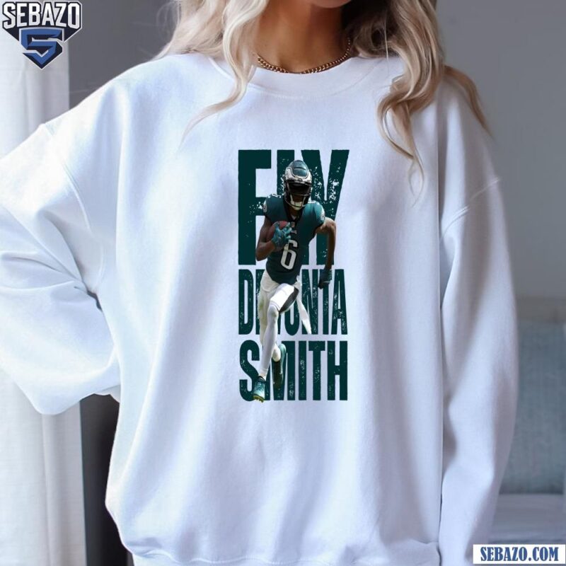 Fly DeVonta Smith Philadelphia Eagles Super Bowl LIX Shirt sweatshirt