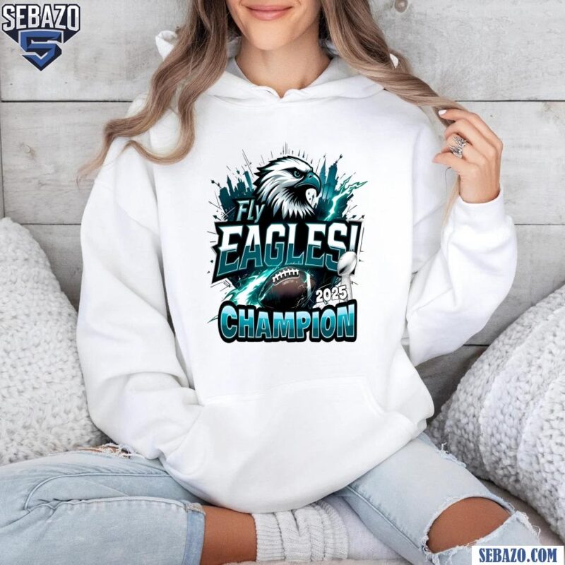 Fly Eagles 2025 Champion Philadelphia Eagles Shirt hoodie