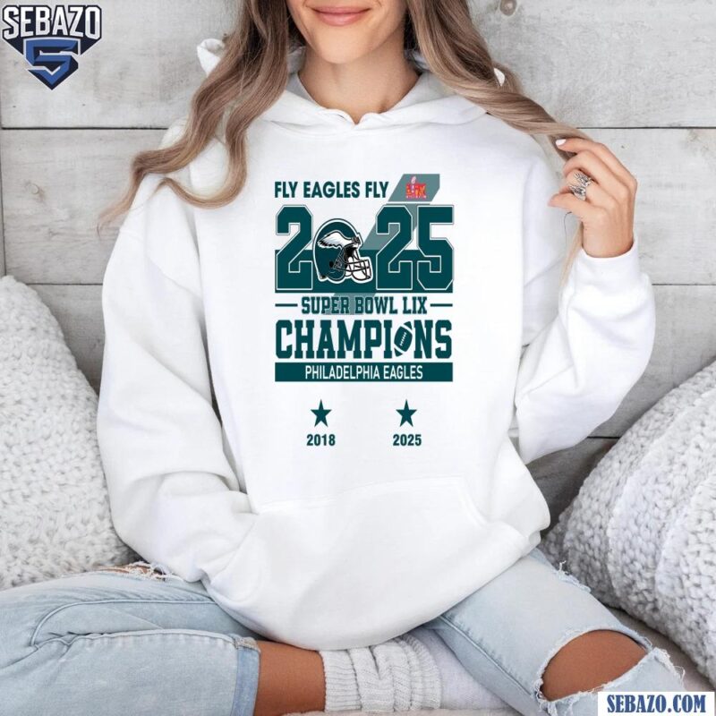 Fly Eagles Fly 2025 Super Bowl Champions Philadelphia Eagles Shirt hoodie