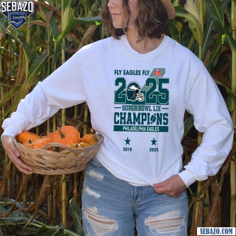 Fly Eagles Fly 2025 Super Bowl Champions Philadelphia Eagles Shirt long sleeved