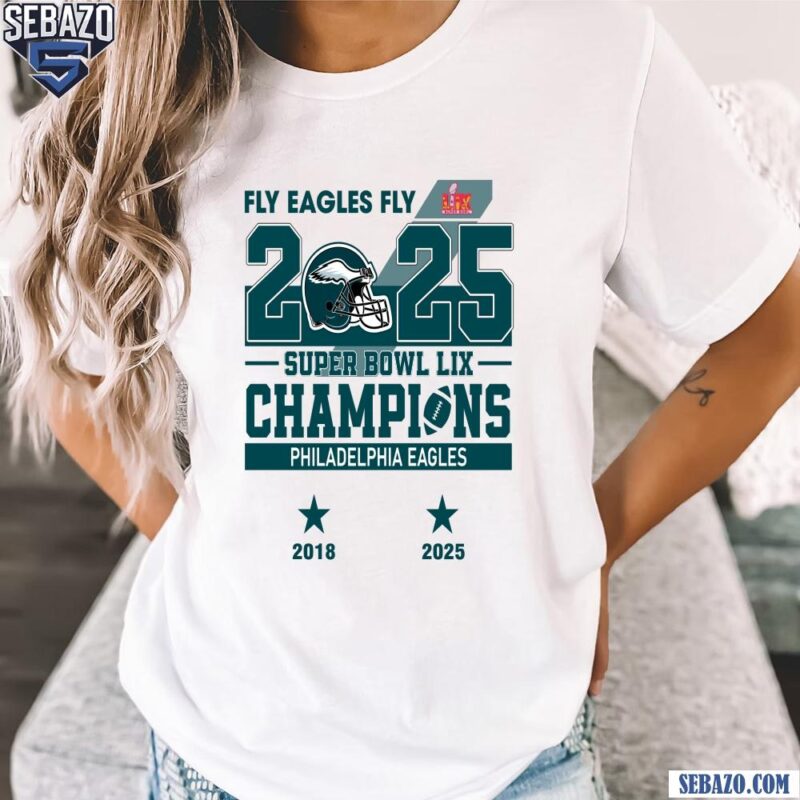 Fly Eagles Fly 2025 Super Bowl Champions Philadelphia Eagles Shirt t-shirt