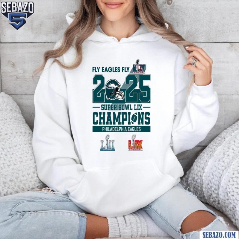 Fly Eagles Super Bowl Champions 2025 Philadelphia Eagles Shirt hoodie