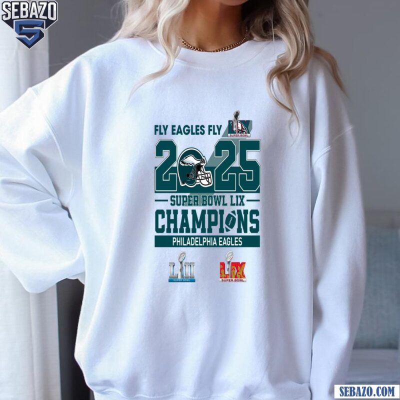 Fly Eagles Super Bowl Champions 2025 Philadelphia Eagles Shirt sweatshirt