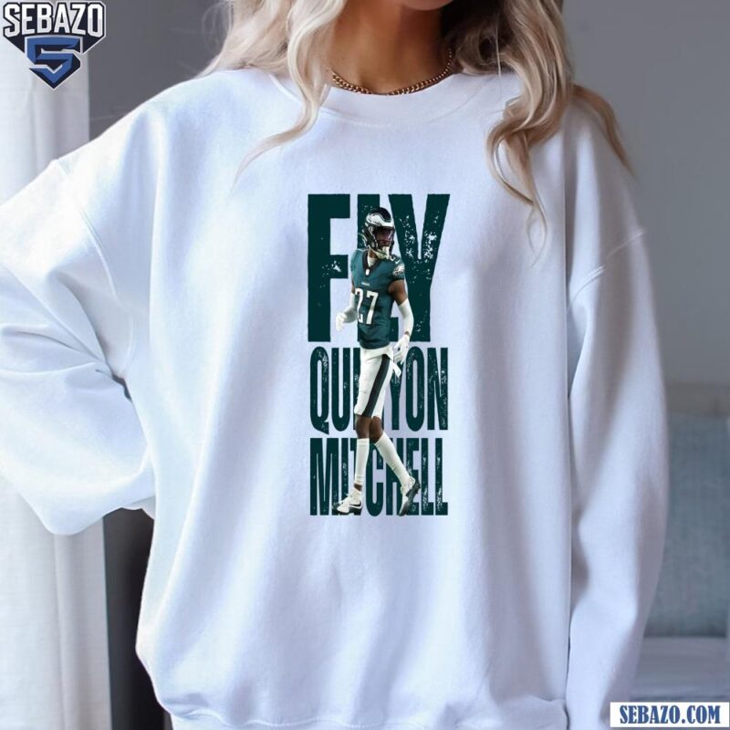 Fly Quinyon Mitchell Philadelphia Eagles Super Bowl LIX Shirt sweatshirt