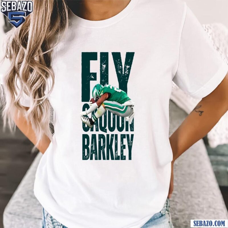 Fly Saquon Barkley Philadelphia Eagles Super Bowl LIX Shirt t-shirt