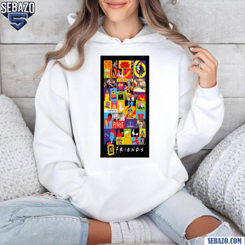 Friends 30Th Grid Poster Tv Series Shirt hoodie