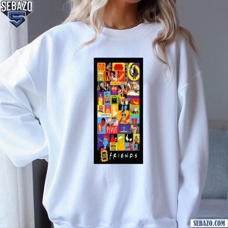 Friends 30Th Grid Poster Tv Series Shirt sweatshirt