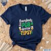 Funny Patrics Day Everybody In The Pub Gettin Tipsy Beer Club Shirt t-shirt