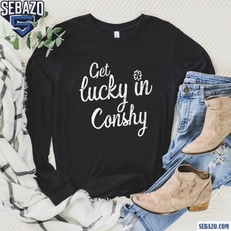 Get Lucky In Conshy Funny St Patricks Day Shirt long sleeved