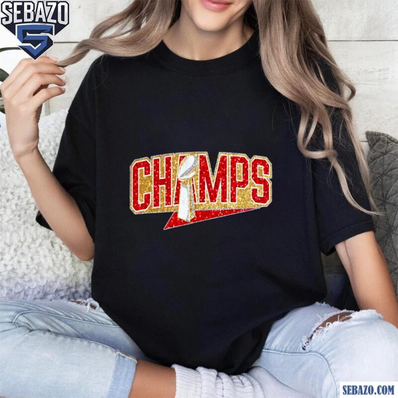 Glitter Champs Super Bowl Trophy Kansas City Chiefs Shirt t-shirt