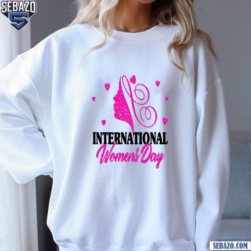 Glitter International Womens Day March 8 2025 Shirt sweatshirt