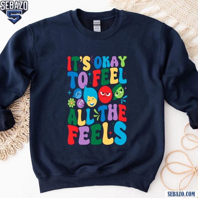 Groovy Its Okay To Feel All The Feels Autism Disney Inside Out Shirt sweatshirt