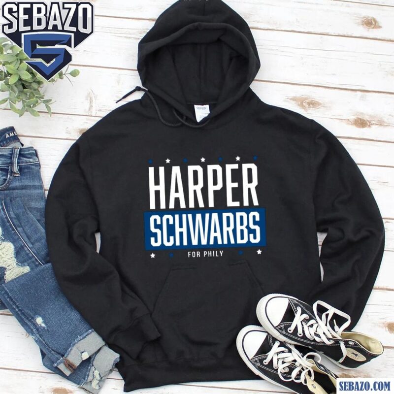 Harper Schwarbs For Philly Bryce Harper And Kyle Schwarber Shirt hoodie