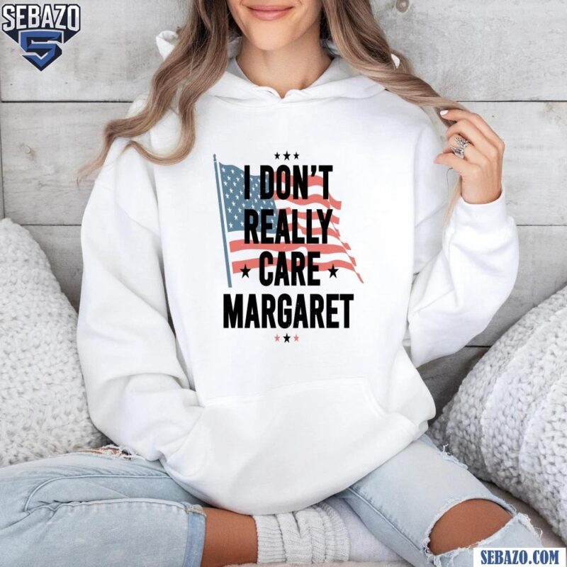 I Dont Really Care Margaret Vice President Vance Flag Shirt hoodie