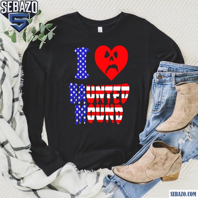 I Love Haunted Mound American Flag Shirt long sleeved