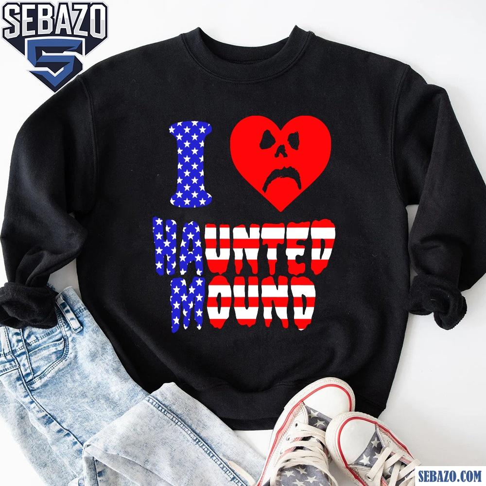I Love Haunted Mound American Flag Shirt