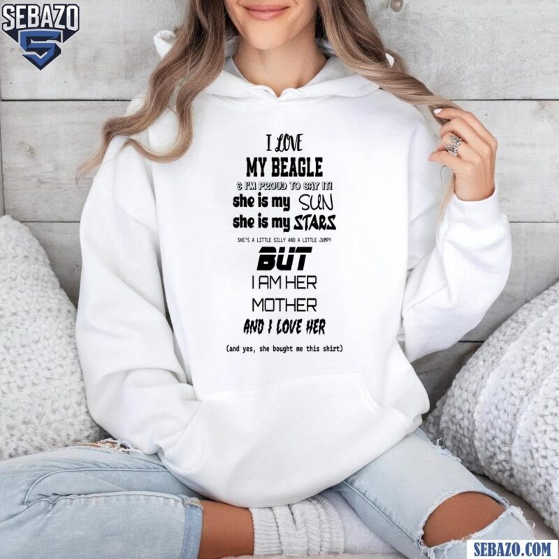 I Love My Beagle Mother Funny Quote Shirt hoodie