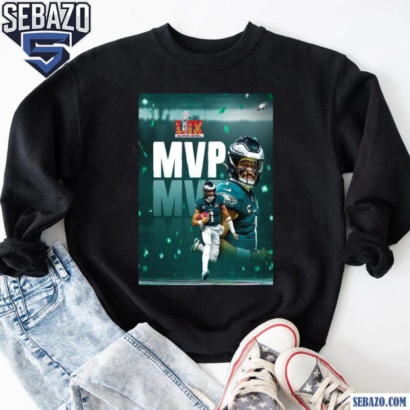 It Hurts To Be The One Jalen Hurts MVP Eagles Shirt sweatshirt