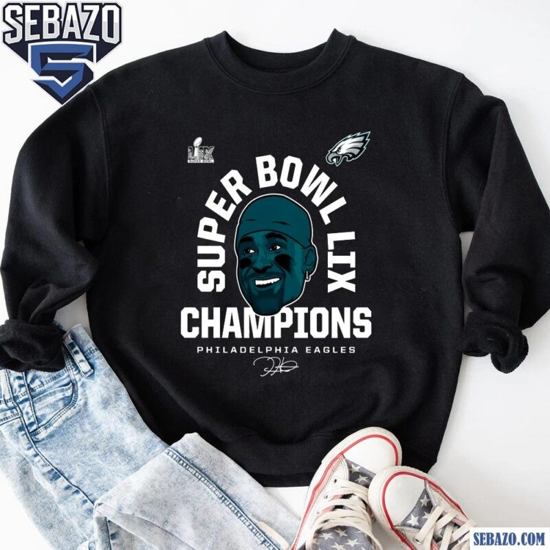 Jalen Hurts Philadelphia Eagles Super Bowl LIX Champions Shirt sweatshirt