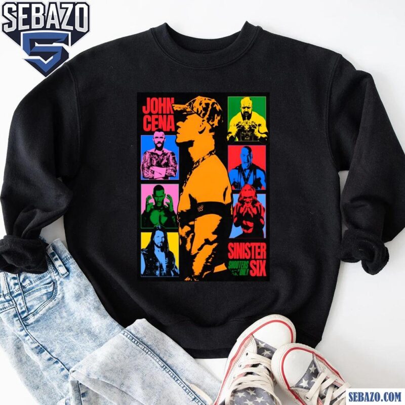 John Cena Sinister Six Punk Orton Lesnar The Rock Edge Batista Shirt sweatshirt