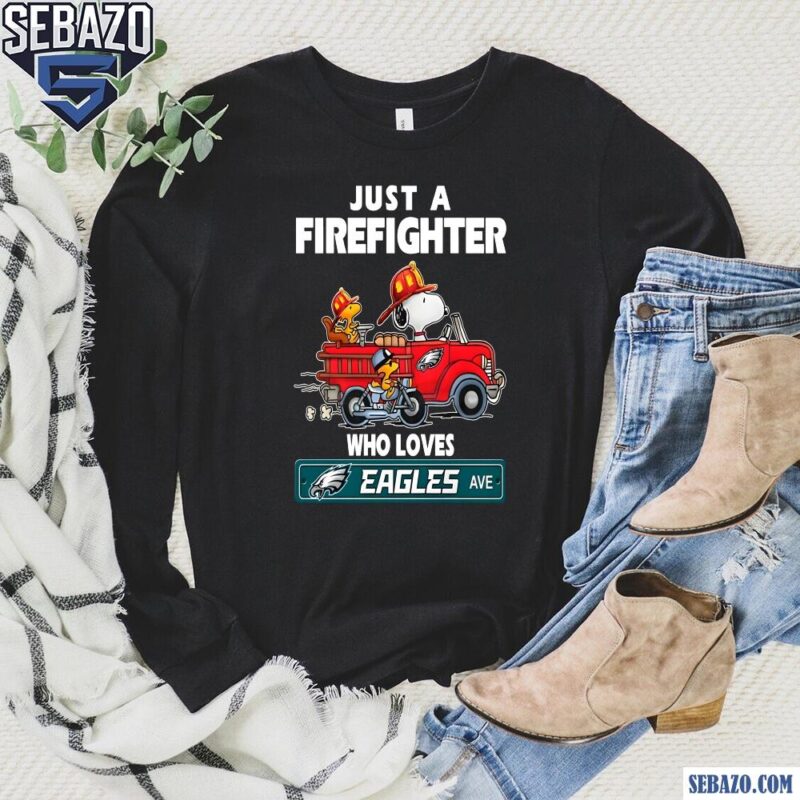 Just A Firefighter Who Loves NFL Philadelphia Eagles Peanuts Shirt long sleeved