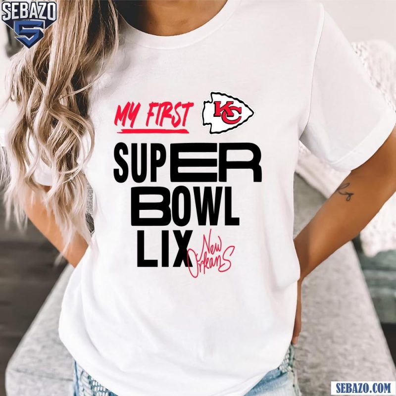 Kansas City Chiefs My First Super Bowl LIX New Orleans Shirt t-shirt