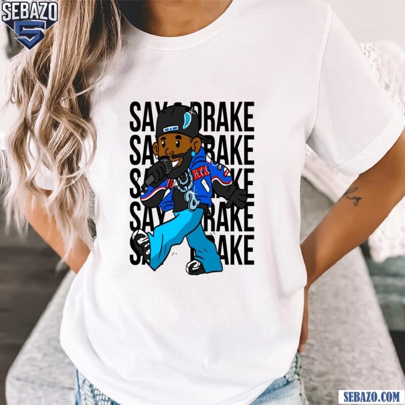 Kendrick Larmar Say Drake Cartoon Character Art t-shirt