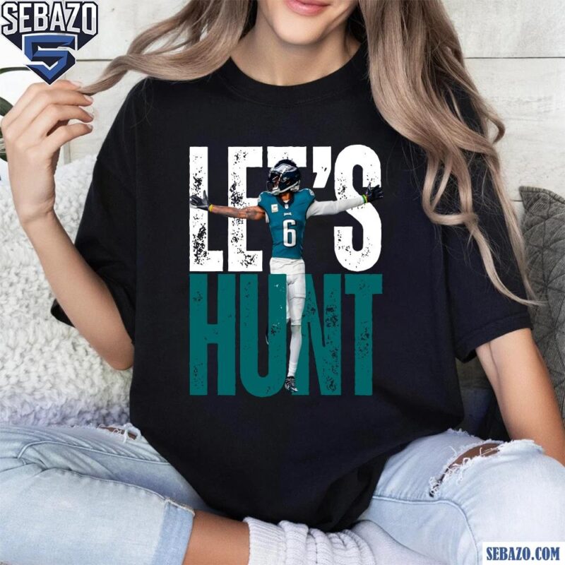 Lets Hunt Eagles DeVonta Smith Super Bowl LIX Shirt t-shirt