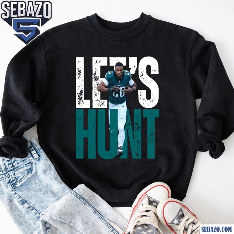 Lets Hunt Eagles Saquon Barkley Super Bowl LIX Shirt sweatshirt