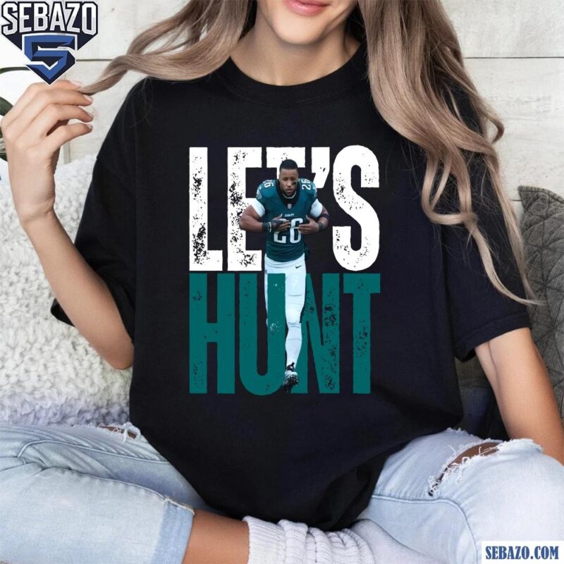 Lets Hunt Eagles Saquon Barkley Super Bowl LIX Shirt t-shirt