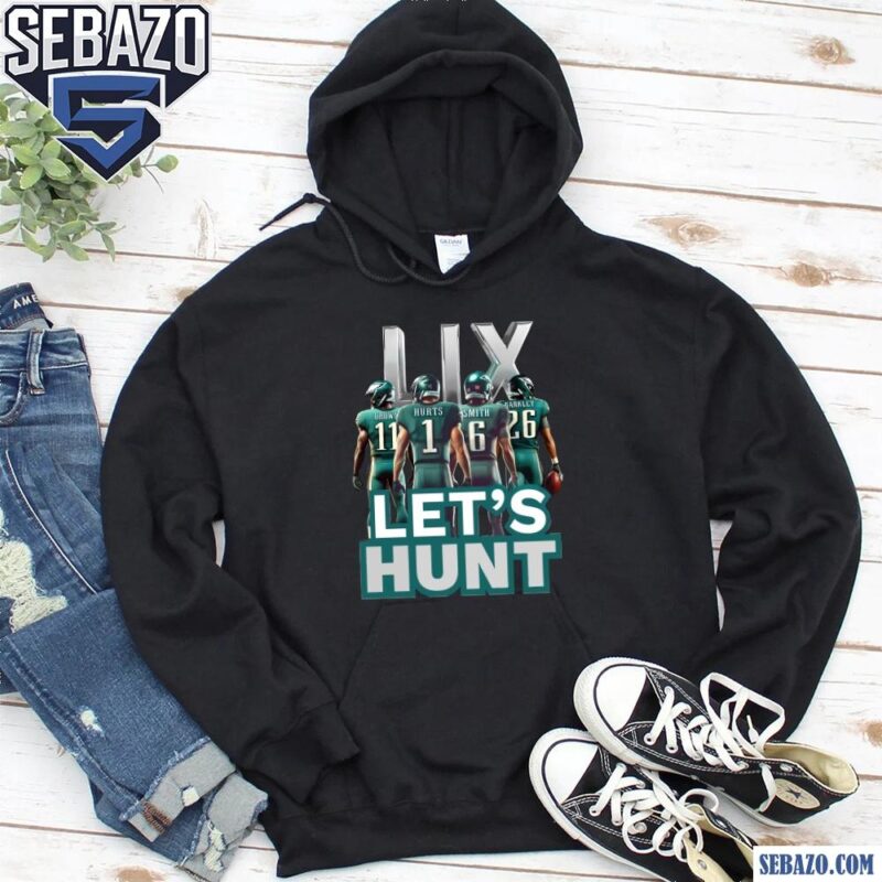 Lets Hunt Hurts Barkley Smith Brown Philly Eagles Shirt hoodie