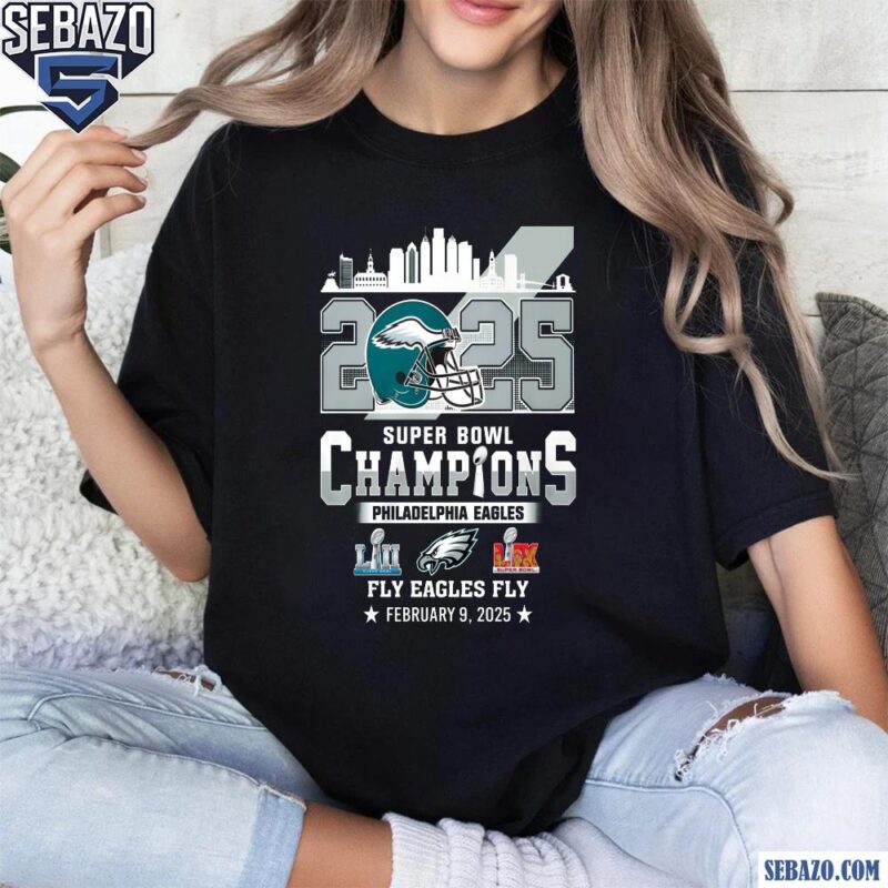 LIX Super Bowl 2025 Fly Eagles Fly Champions Philadelphia Football Shirt t-shirt