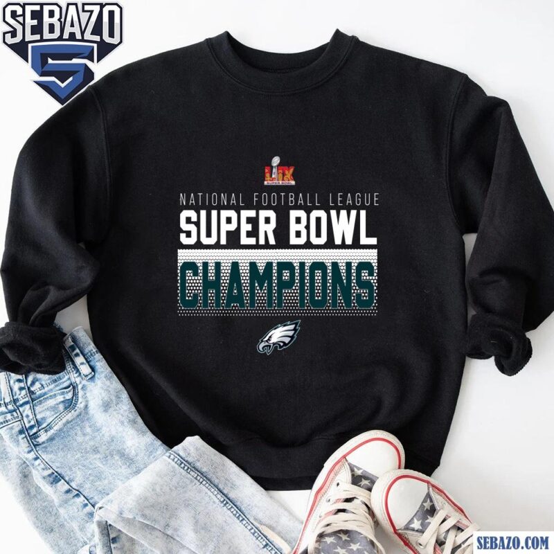 LIX Super Bowl Champions Philadelphia Eagles Shirt sweatshirt