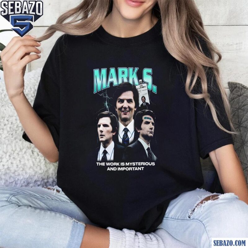 Mark S Severance Apple Tv Series Shirt t-shirt