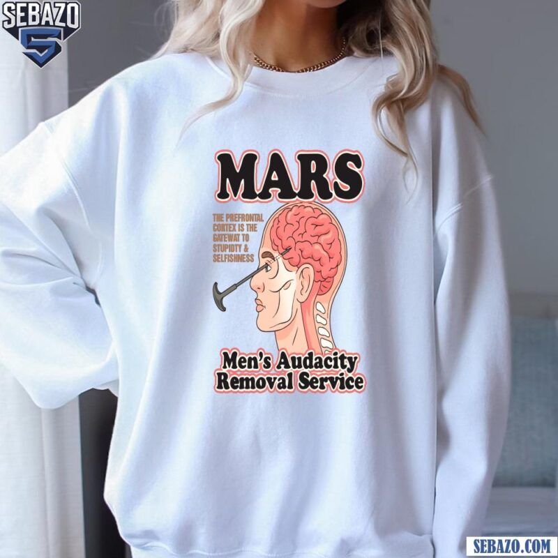 Mars Men Audacity Removal Service Shirt sweatshirt