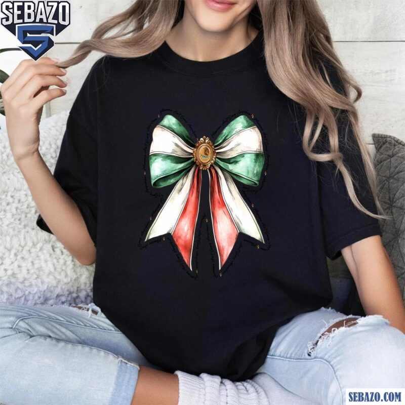 Mexicans Aint Going Anywhere Mexican Flag Coquette Bow Shirt t-shirt