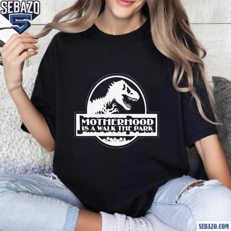 Motherhood Is Walk In The Park Jurassic Park Logo Shirt t-shirt