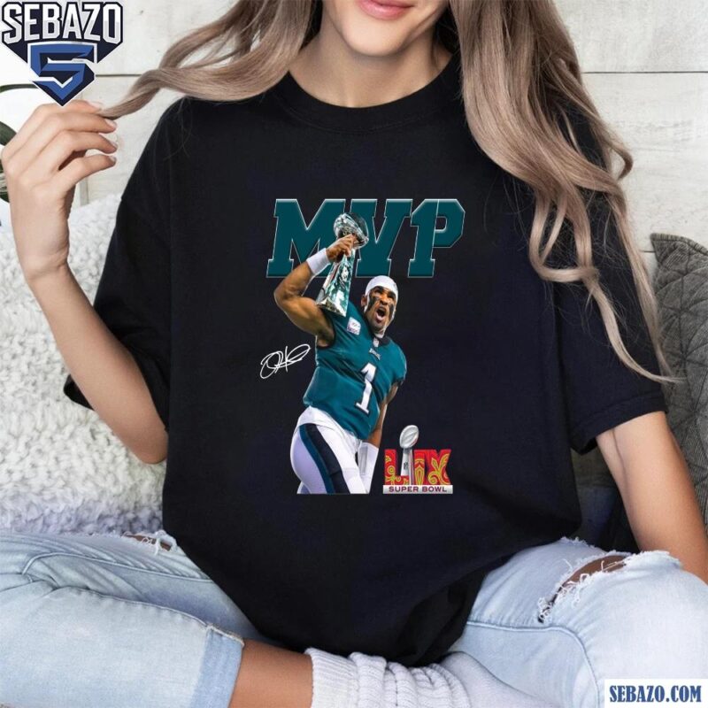 MVP Jalen Hurts Philadelphia Eagles Super Bowl LIX Shirt t-shirt