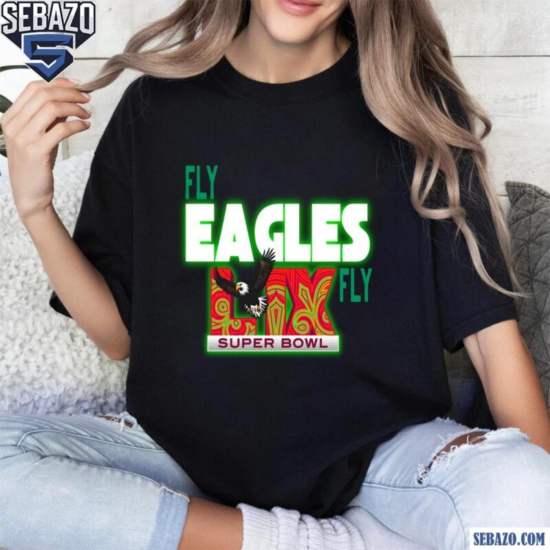 Neon Green Fly Eagles Fly LIX Super Bowl Champions Shirt t-shirt