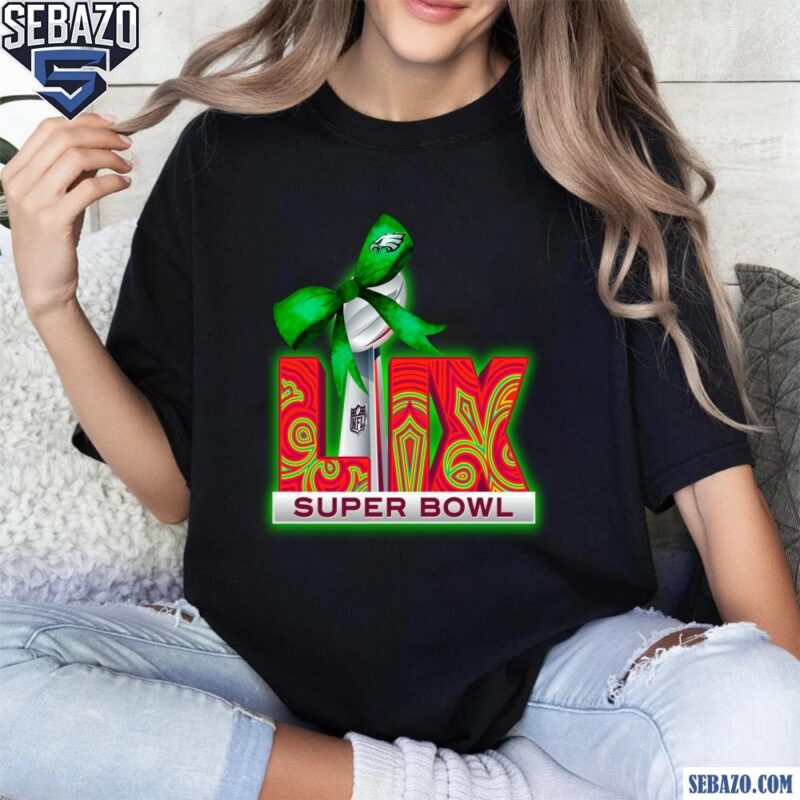 Neon Green Philadelphia Eagles LIX Super Bowl Champions Coquette Bow Shirt t-shirt