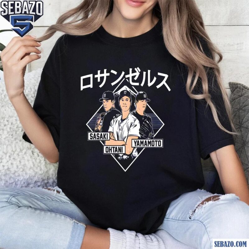 Ohtani Yamamoto And Sasaki Los Angeles Dodgers Shirt t-shirt