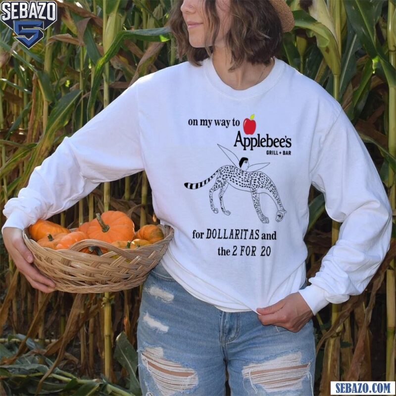 On My Way To Applebees Grill And Bar For Dollaritas And 2 For 20 Shirt long sleeved
