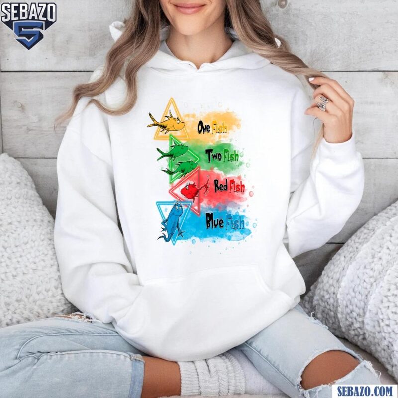 One Fish Two Fish Red Fish Blue Fish Dr Seuss Day Shirt hoodie