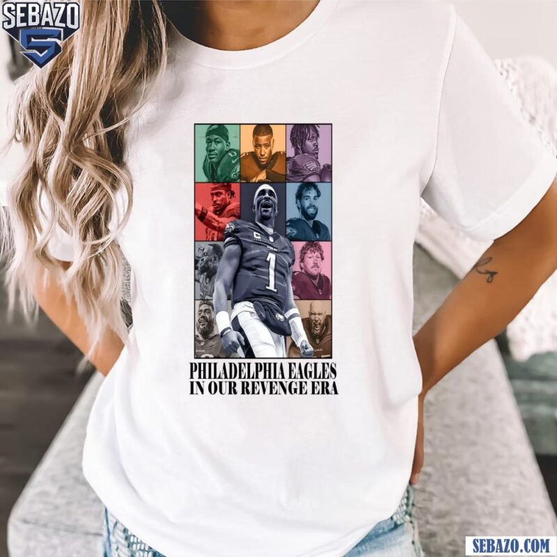 Philadelphia Eagles In Our Revenge Era Super Bowl LIX Shirt t-shirt