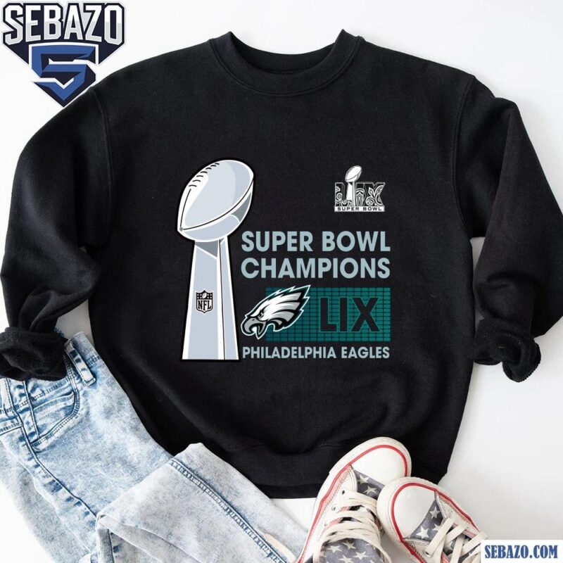 Philadelphia Eagles LIX Super Bowl Chapions NFL Football Shirt sweatshirt