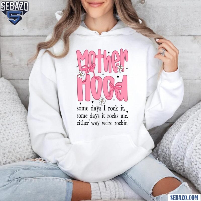 Pink Motherhood Coquette Bow Some Day I Rock It Shirt hoodie