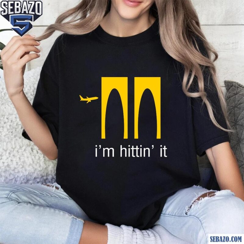 Premium Youneed Im Hittin It 2025 Shirt t-shirt