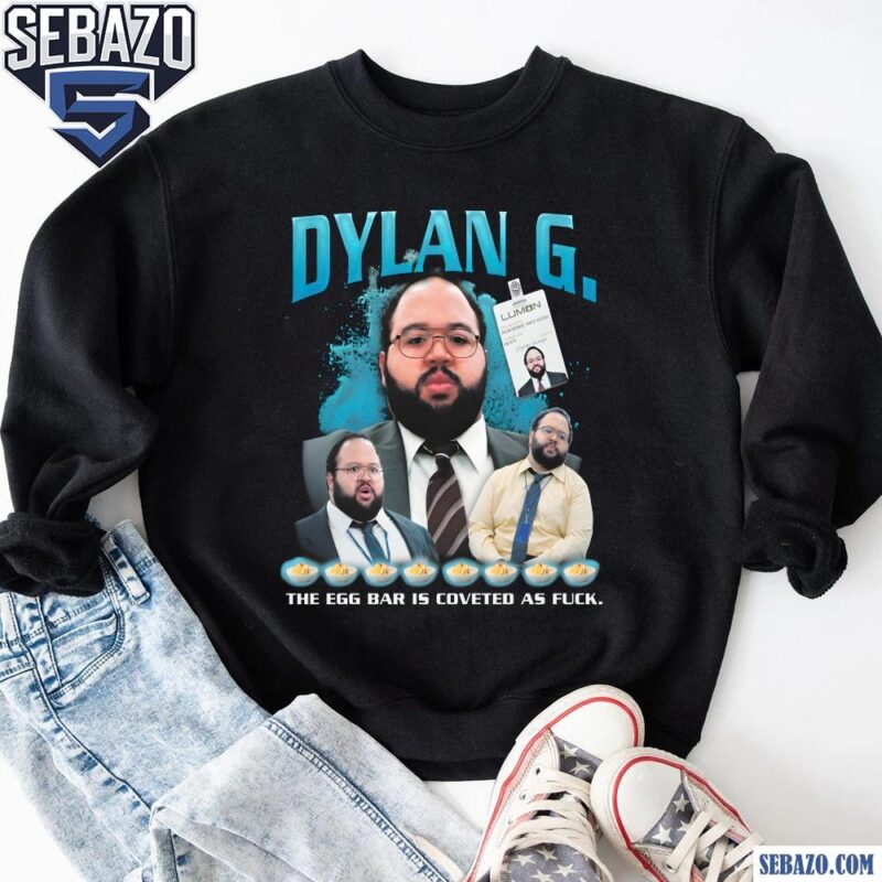 Retro 90S Rap Dylan G The Egg Bar Is Coveted As Fuck Shirt sweatshirt