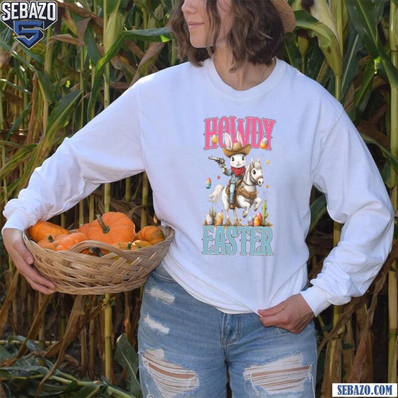 Retro Cute Howdy Bunny Western Easter Day Shirt long sleeved